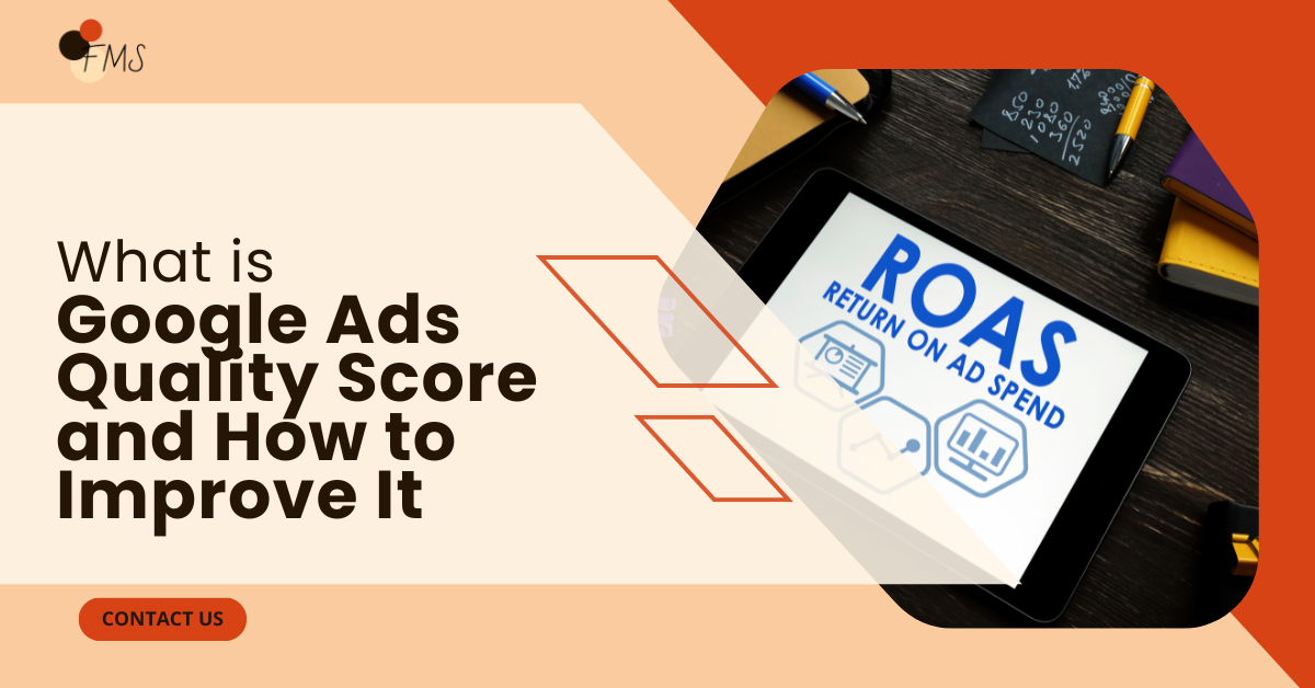 What is Google Ads Quality Score and How to Improve It
