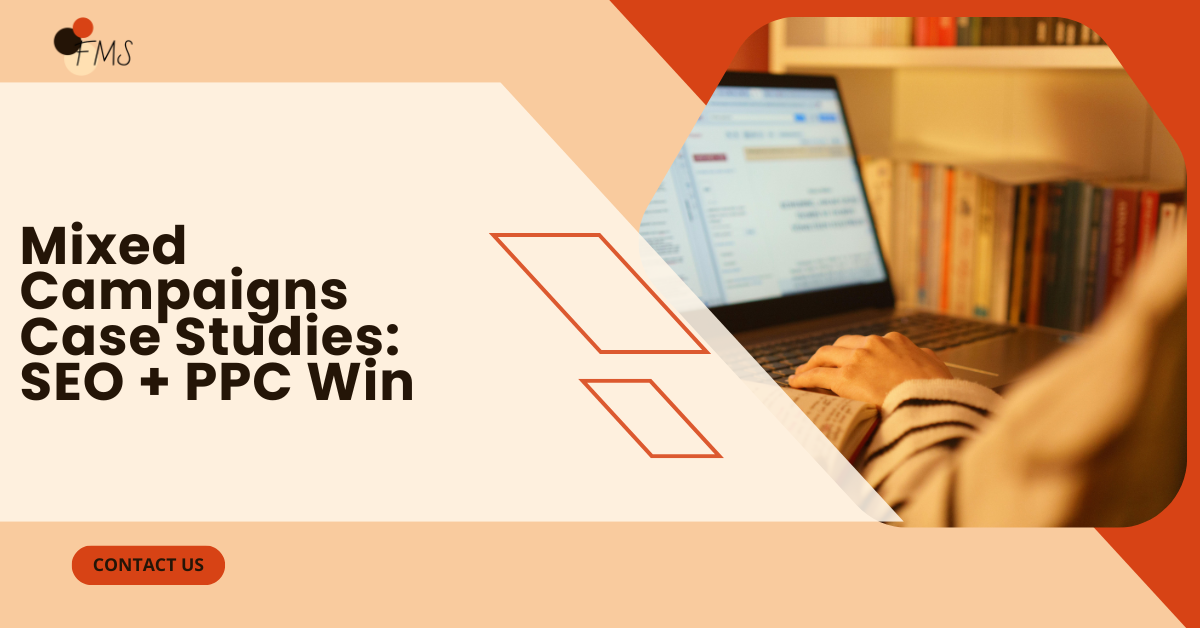 Case Studies: SEO + PPC Win
