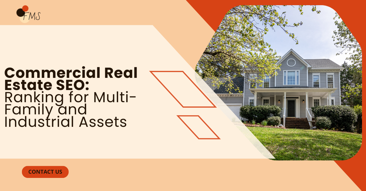 Commercial Real Estate SEO: Ranking for Multi-Family and Industrial Assets